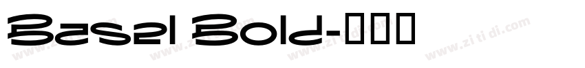 Basel Bold字体转换